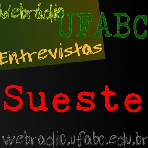 ENTREVISTAS WEBRÁDIO UFABC - Sueste